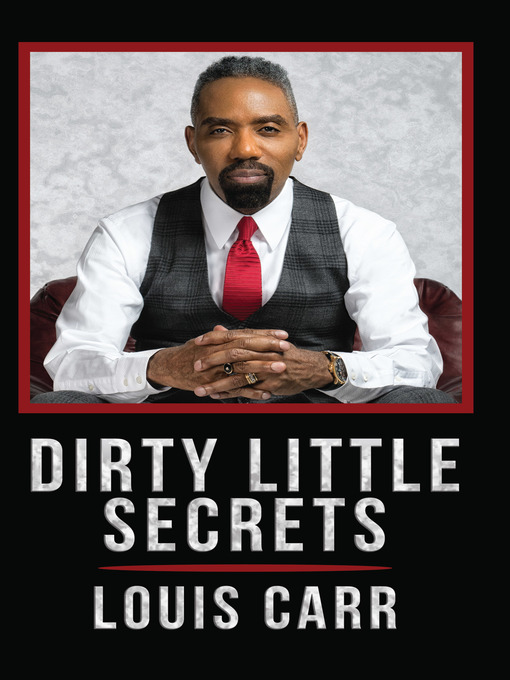 Title details for Dirty Little Secrets by Louis Carr - Available